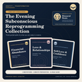 The Evening Subconscious Reprogramming Collection
